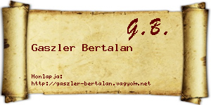 Gaszler Bertalan névjegykártya